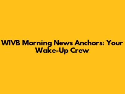 WIVB Morning News Anchors: Your Wake-Up Crew