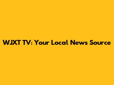 WJXT TV: Your Local News Source