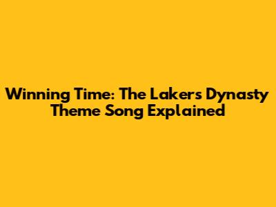 Winning Time: The Lakers Dynasty Theme Song Explained