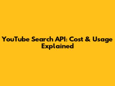 YouTube Search API: Cost & Usage Explained