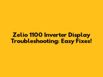 Zelio 1100 Inverter Display Troubleshooting: Easy Fixes!