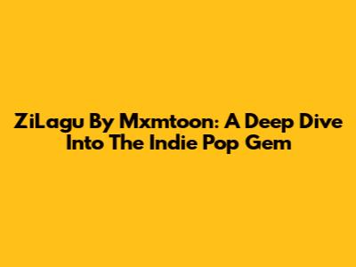 ZiLagu By Mxmtoon: A Deep Dive Into The Indie Pop Gem